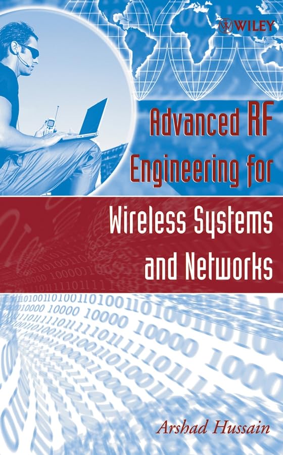 Advanced RF Engineering for Wireless Systems & Networks - High-Performance RF Solutions for 5G, IoT & Wireless Communication Applications