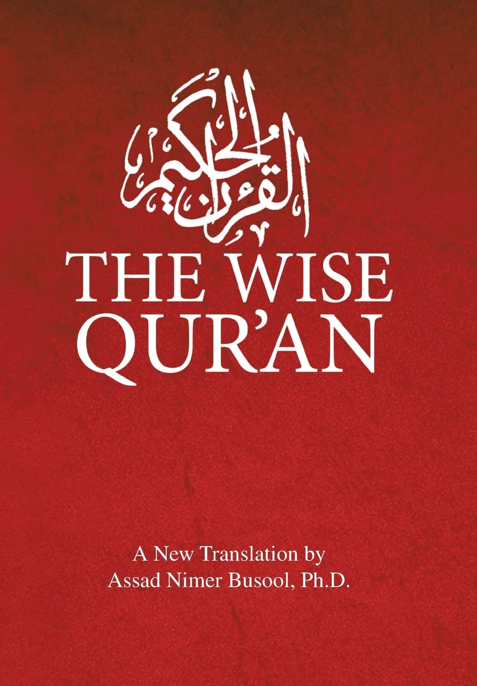 The Wise Quran: Verses of the Wise Book - Islamic Scripture for Daily Prayer, Study & Spiritual Guidance