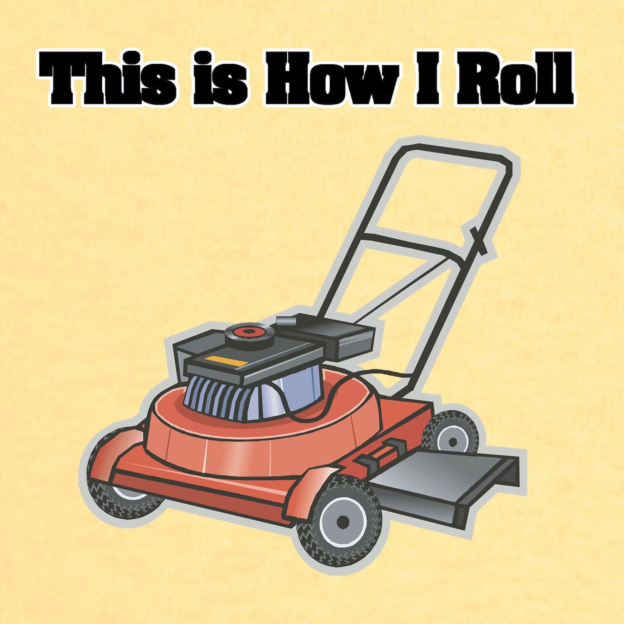 CafePress 'How I Roll' Lawn Mower Graphic Toddler T-Shirt - 100% Cotton Soft Baby Tee for Playtime & Outdoor Adventures