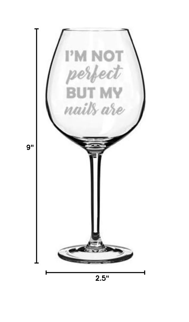 20 oz Jumbo Wine Glass Goblet - Funny 'I'm Not Perfect But My Nails Are' Design - Perfect for Parties, Bachelorette Gifts & Wine Nights