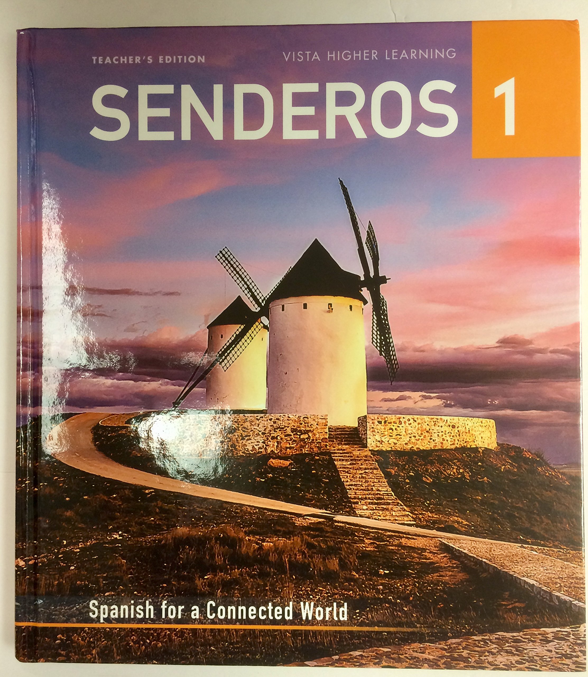 Senderos 1: Spanish for a Connected World - Teacher's Edition Textbook | Spanish Language Learning for Educators | Perfect for Classroom Instruction & Lesson Planning