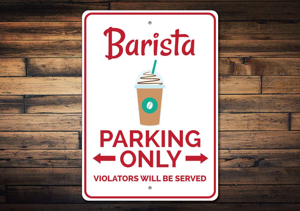 Barista Parking Sign - 12