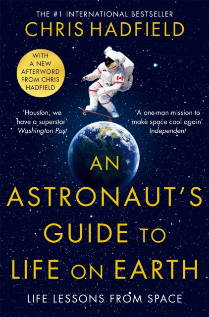 An Astronaut's Guide to Life on Earth - Inspirational Book for Space Enthusiasts & Personal Growth | Perfect for Motivation, STEM Education & Gift Ideas