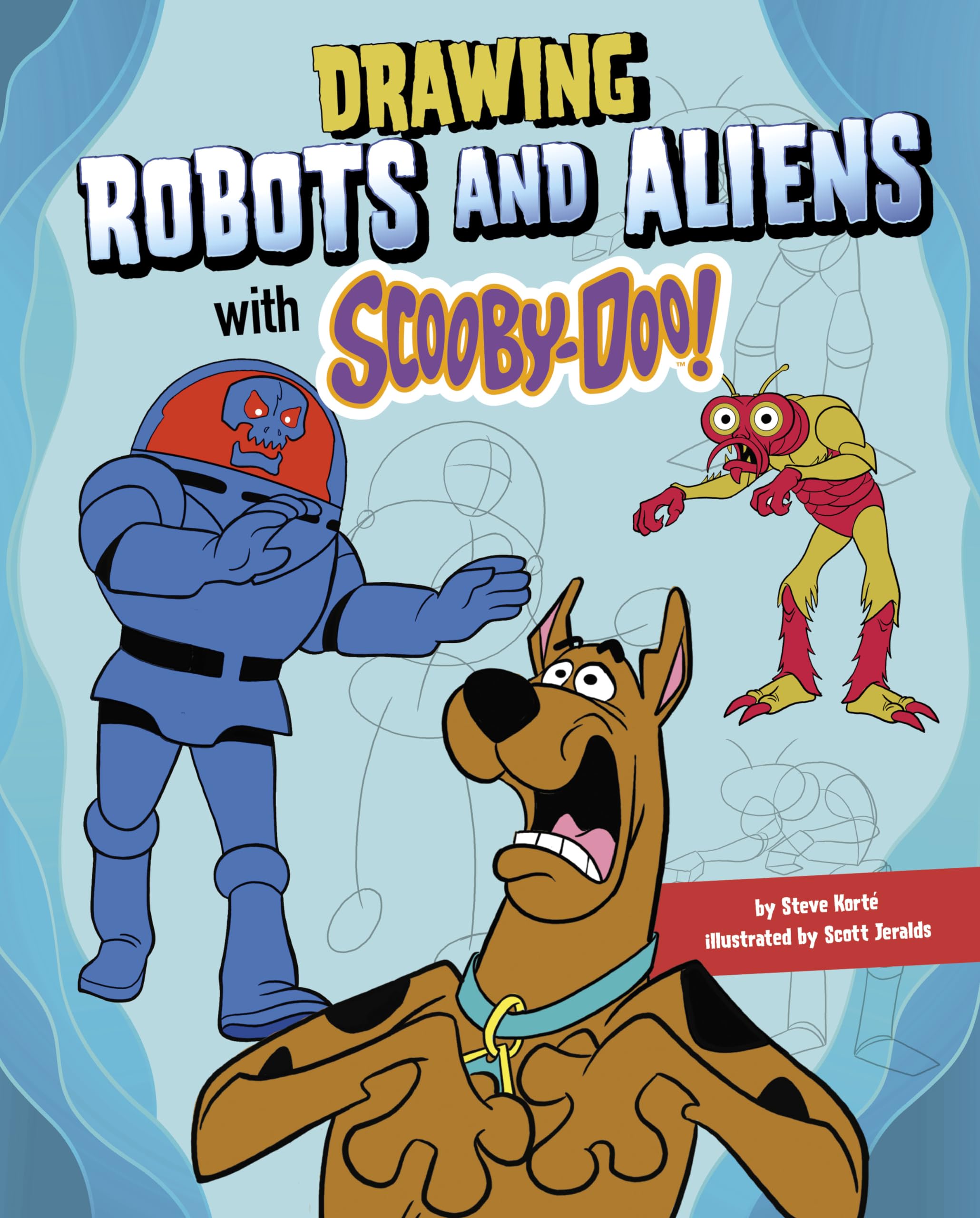 Learn to Draw Robots and Aliens with Scooby-Doo! | Step-by-Step Drawing Guide for Kids | Fun Art Activity for Home & Classroom