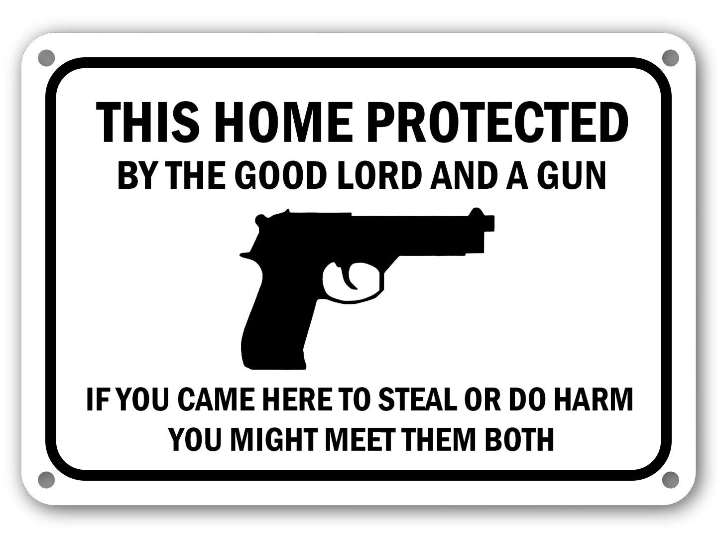 Gun Owner Armed Sign - Rust-Free Indoor/Outdoor Waterproof Novelty House Sign (7