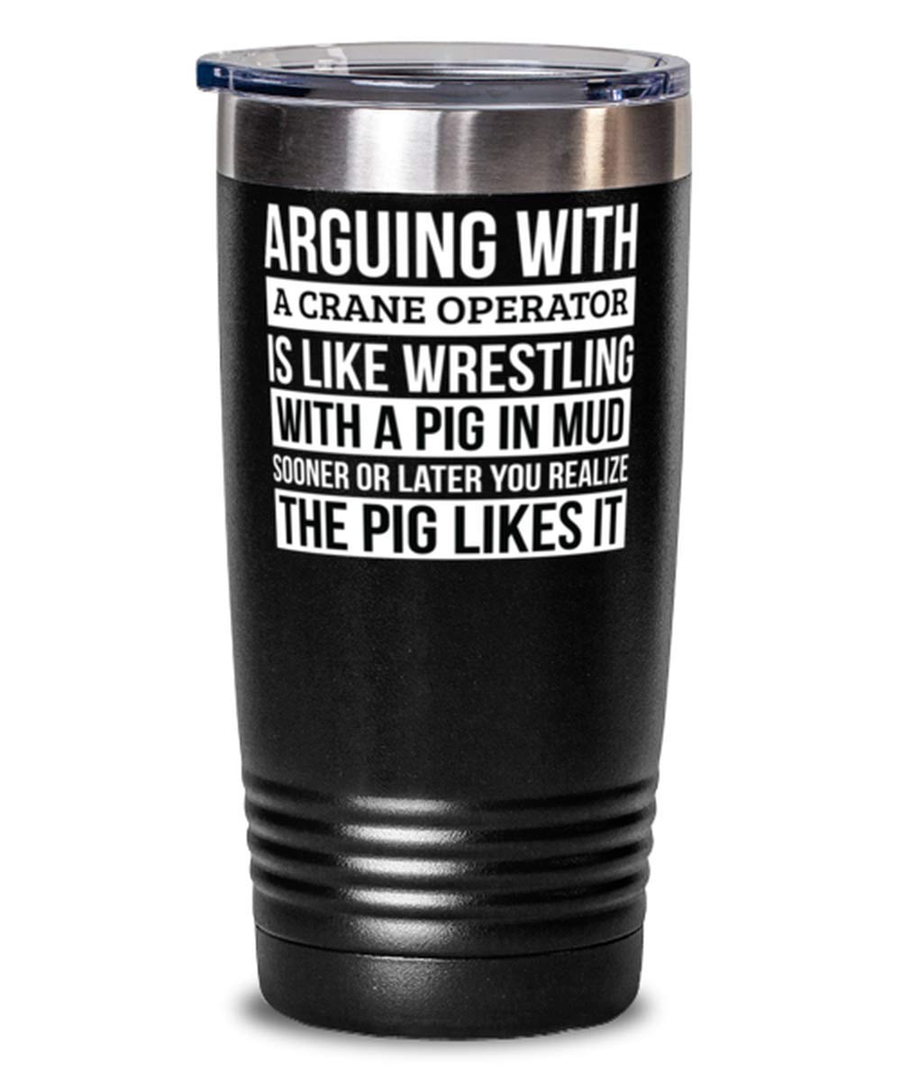 Funny Crane Operator Tumbler - 