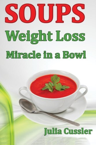 Best Weight Loss Soup Recipes - Healthy Diet Cookbook for Healthy Living | Easy Homemade Meals for Detox & Wellness