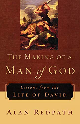 The Making of a Man of God: Biblical Lessons from King David's Life - Inspirational Christian Book for Spiritual Growth & Leadership Development
