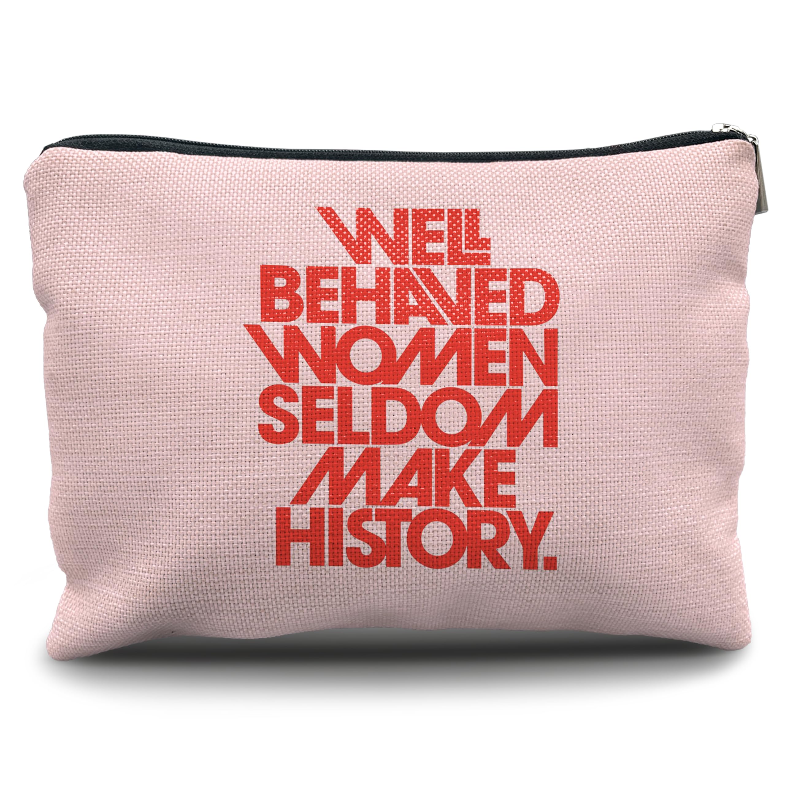 Trendy Pink Preppy Makeup Bag for Women - Inspirational 'Well-Behaved Women Seldom Make History' Cosmetic Travel Organizer - Perfect Gift for Female Empowerment, College Students & Travel Essentials