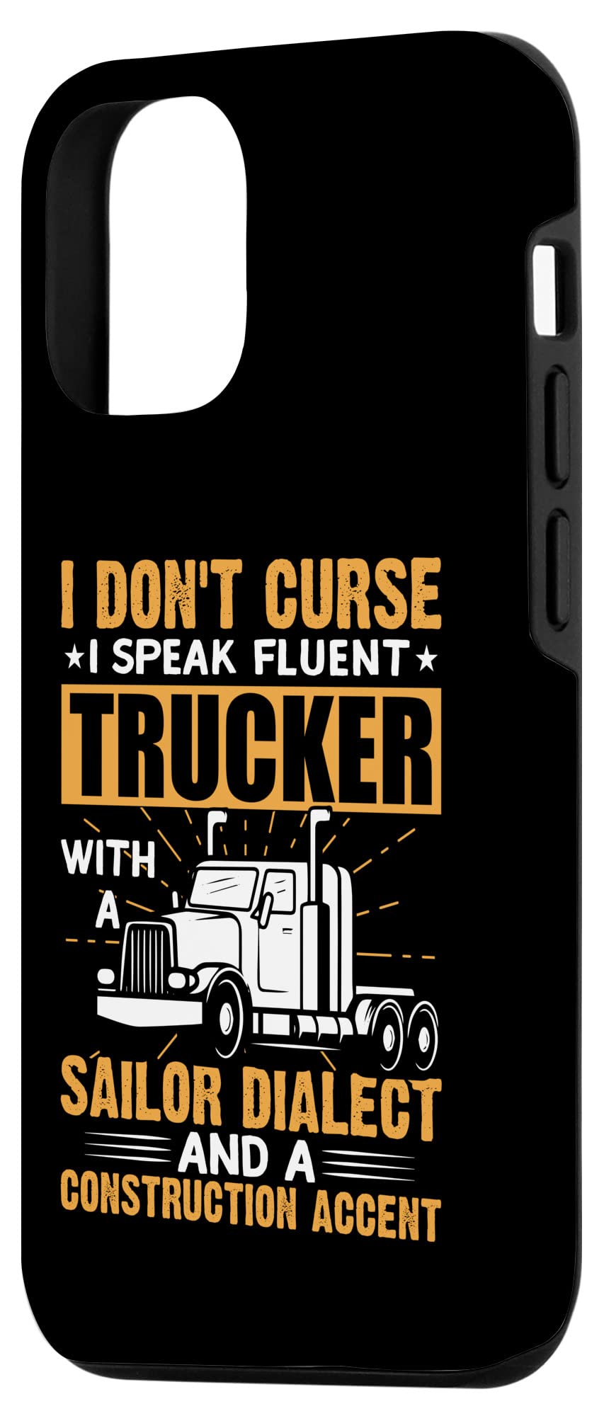 iPhone 12/12 Pro Funny Truck Driver Case - 'I Don't Curse I Speak Fluent Trucker' Humor Cover | Perfect Gift for Truckers & Road Trip Enthusiasts