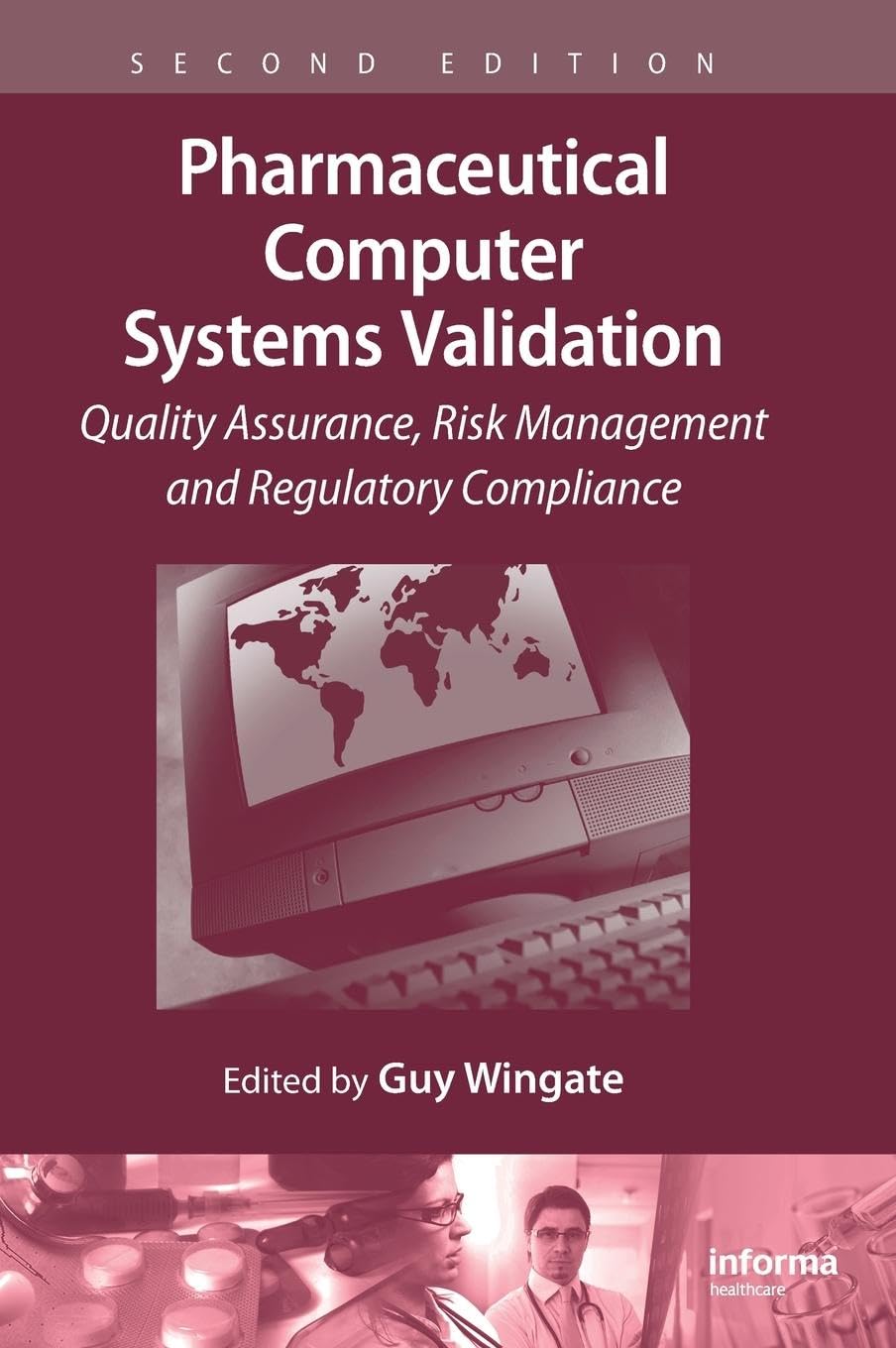 Pharmaceutical Computer Systems Validation: Quality Assurance, Risk Management & Regulatory Compliance | FDA Compliance Solutions for Drug Manufacturing & Healthcare IT