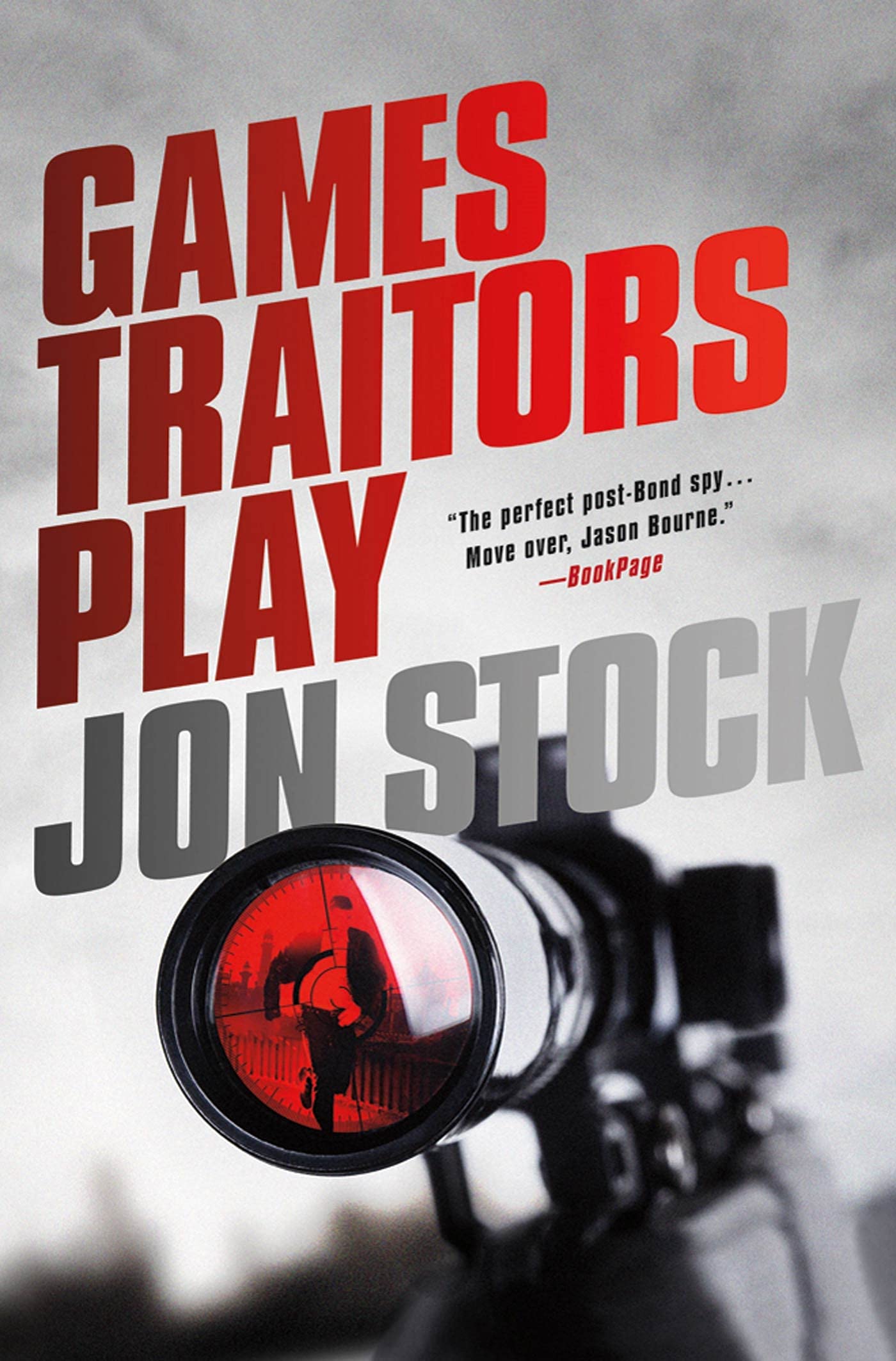 Games Traitors Play: A Daniel Marchant Thriller - Espionage, Betrayal, and High-Stakes Action for Fans of Spy Novels and Political Intrigue