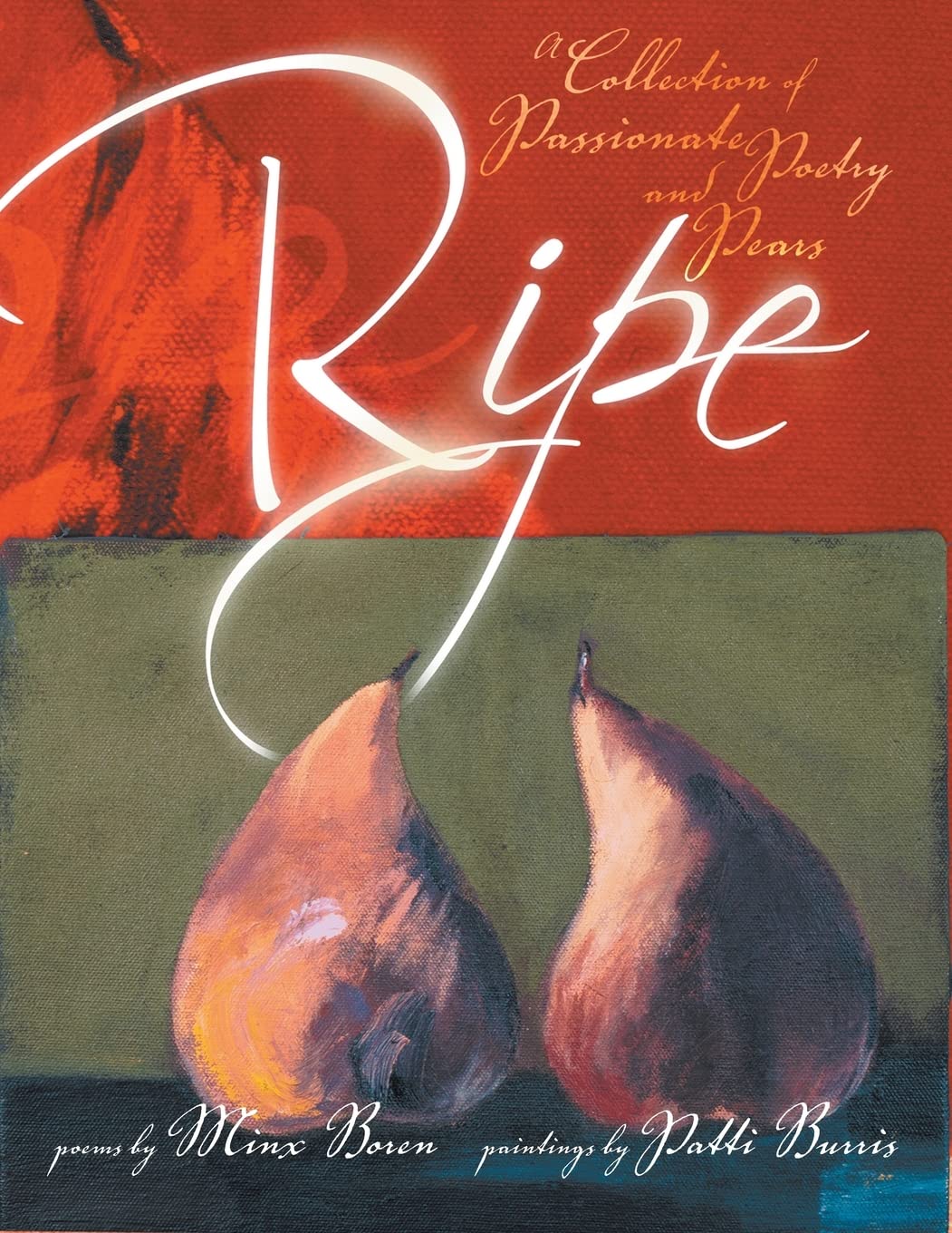 Ripe: A Collection of Passionate Poetry and Pears - Romantic Gift for Poetry Lovers, Perfect for Anniversaries & Valentine's Day