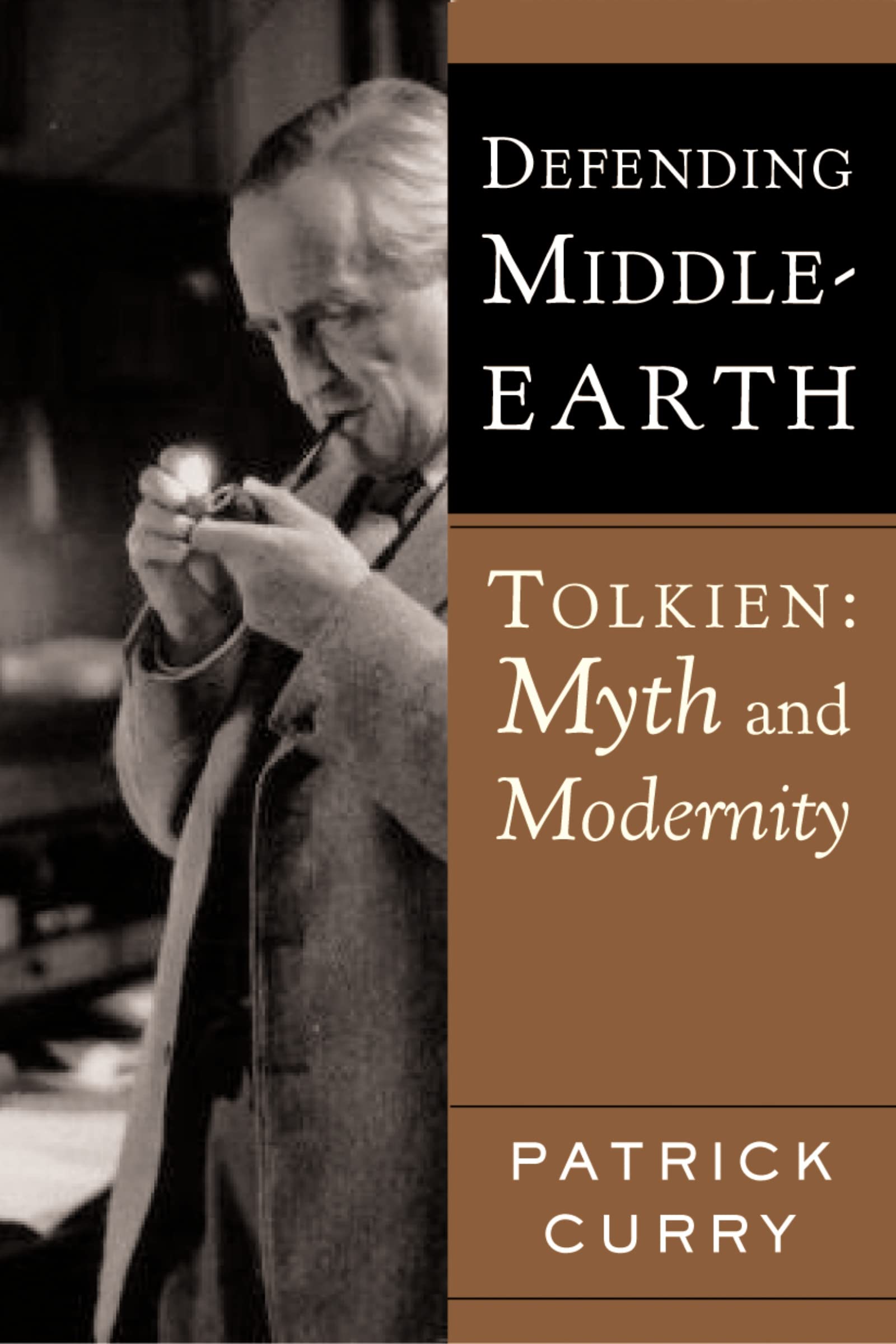 Defending Middle-Earth: J.R.R. Tolkien's Mythology and Modern Relevance - Perfect for Fantasy Book Lovers, Literature Students, and Tolkien Enthusiasts