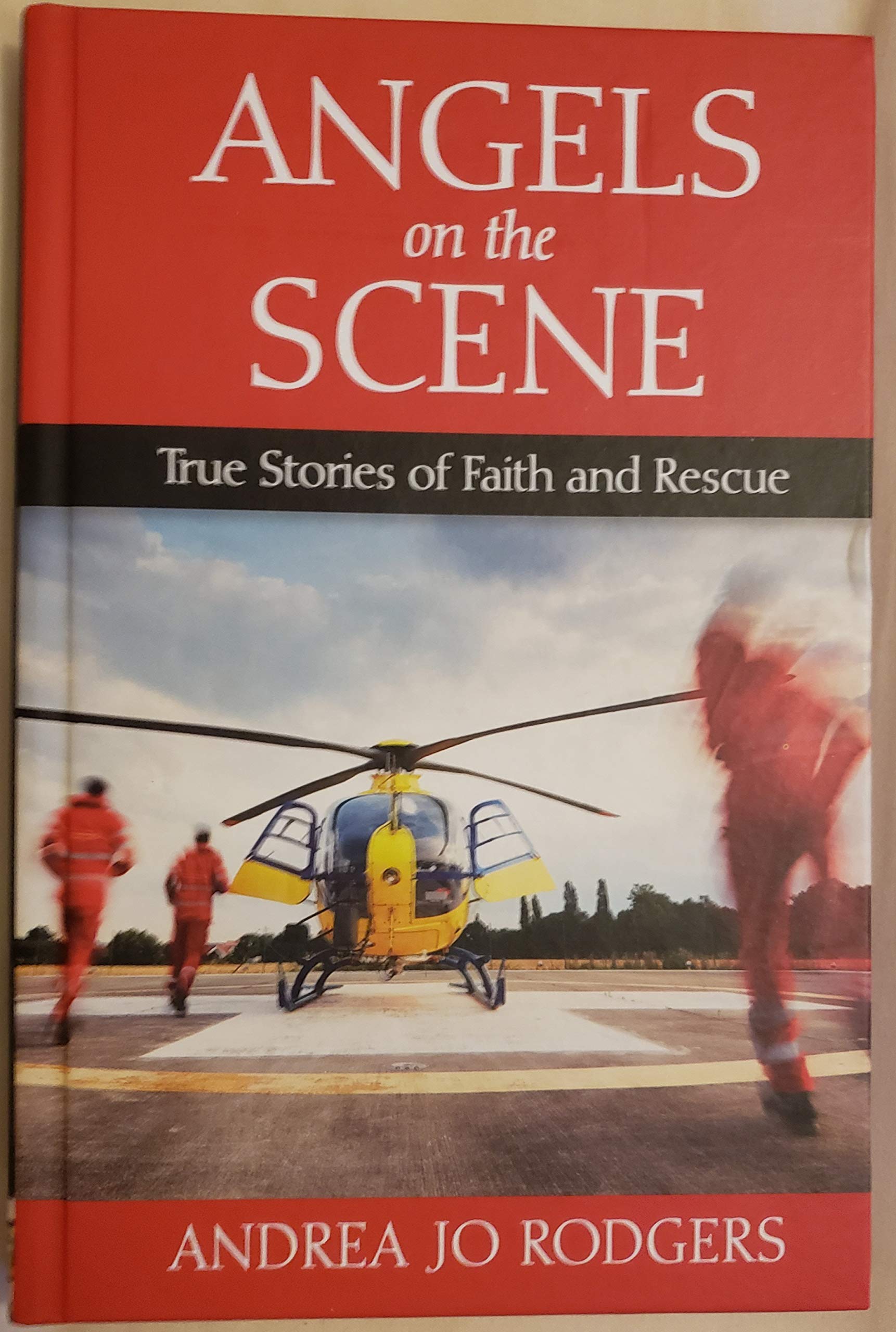 Angels on the Scene: Inspiring True Stories of Faith and Divine Rescue - Perfect for Christian Devotionals & Spiritual Encouragement