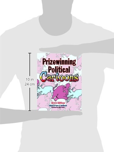 2012 Prizewinning Political Cartoons Collection | Award-Winning Political Satire & Editorial Cartoons | Perfect for Political Enthusiasts, Journalism Students & History Buffs