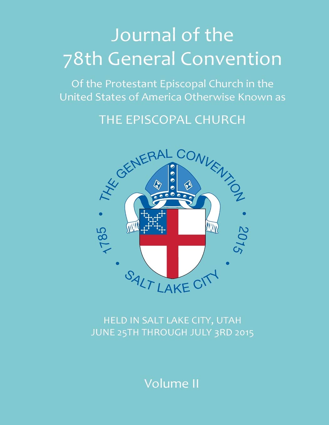 Journal of the 78th General Convention of The Episcopal Church - Volume II | Official Episcopal Church Records | Perfect for Church Historians, Researchers & Episcopal Members