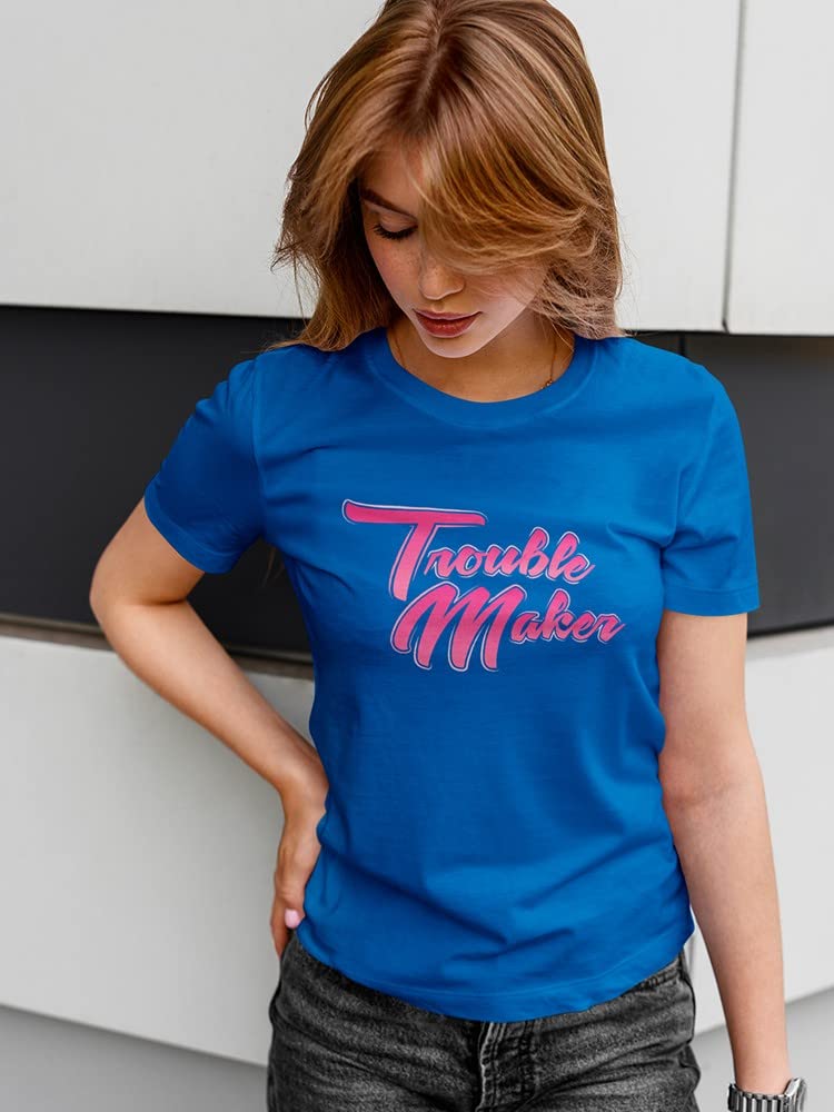 Trendy 'Trouble Maker' Quote Women's Royal Blue T-Shirt | Casual Streetwear & Statement Tee for Everyday Wear
