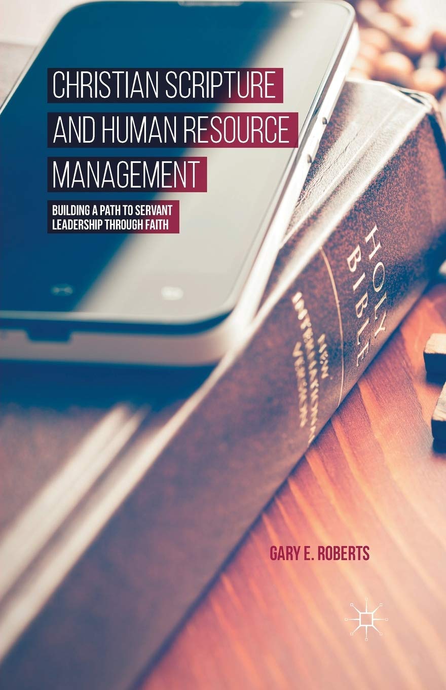 Christian Scripture & HR Management Guide: Faith-Based Servant Leadership Strategies for Workplace Success | Business & Spiritual Growth