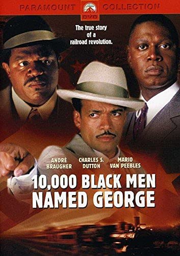 10,000 Black Men Named George - Civil Rights Movement DVD | Historical Documentary | Educational & Inspirational Film for Classrooms & Home Viewing