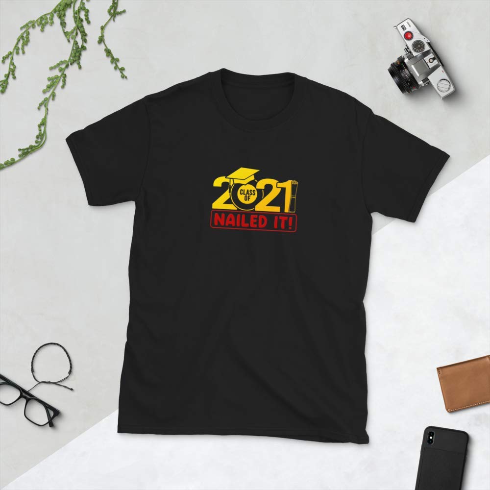 Funny 'Nailed It!' Graduation T-Shirt - Perfect Gift for High School, College, Masters & PhD Grads (Class of 2021) - Great for Graduation Parties & Celebrations