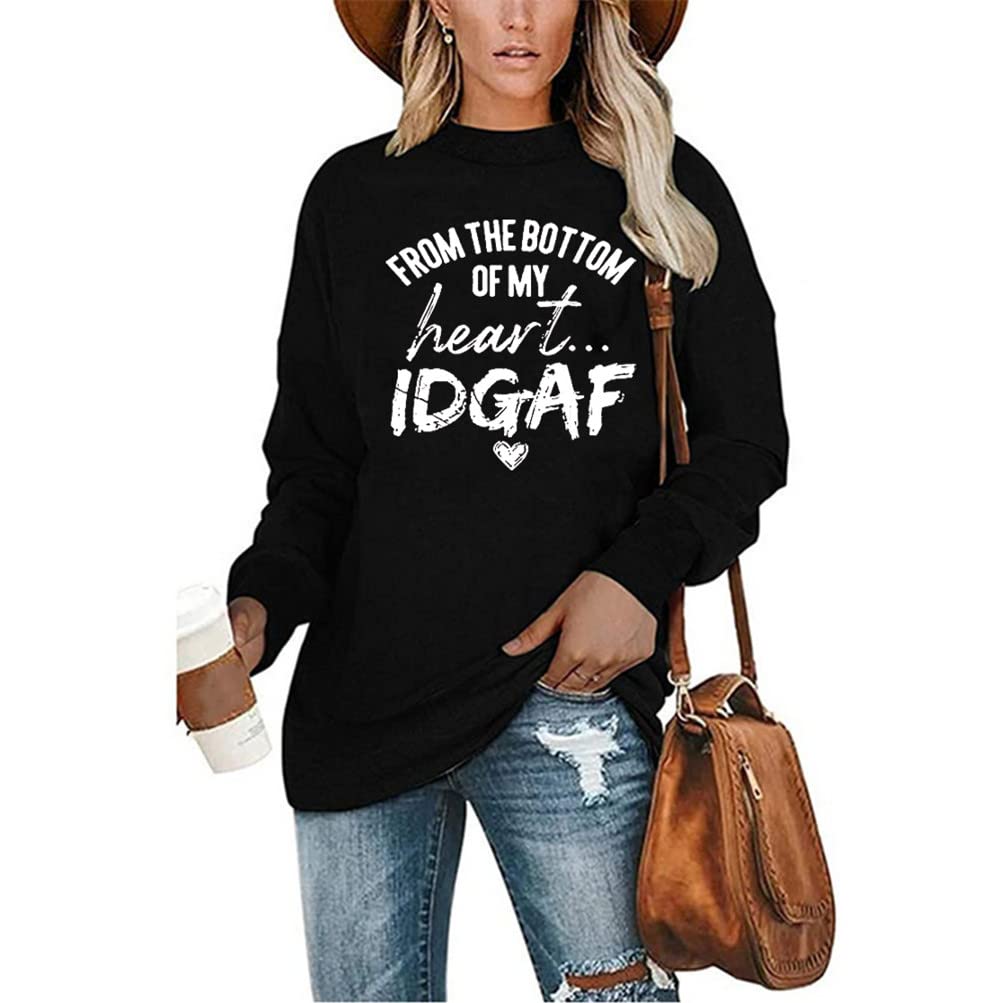 Funny Women's IDGAF Long Sleeve T-Shirt | Cute Casual Blouse with 'From The Bottom of My Heart' Print | Perfect for Casual Wear, Parties & Everyday Outfits