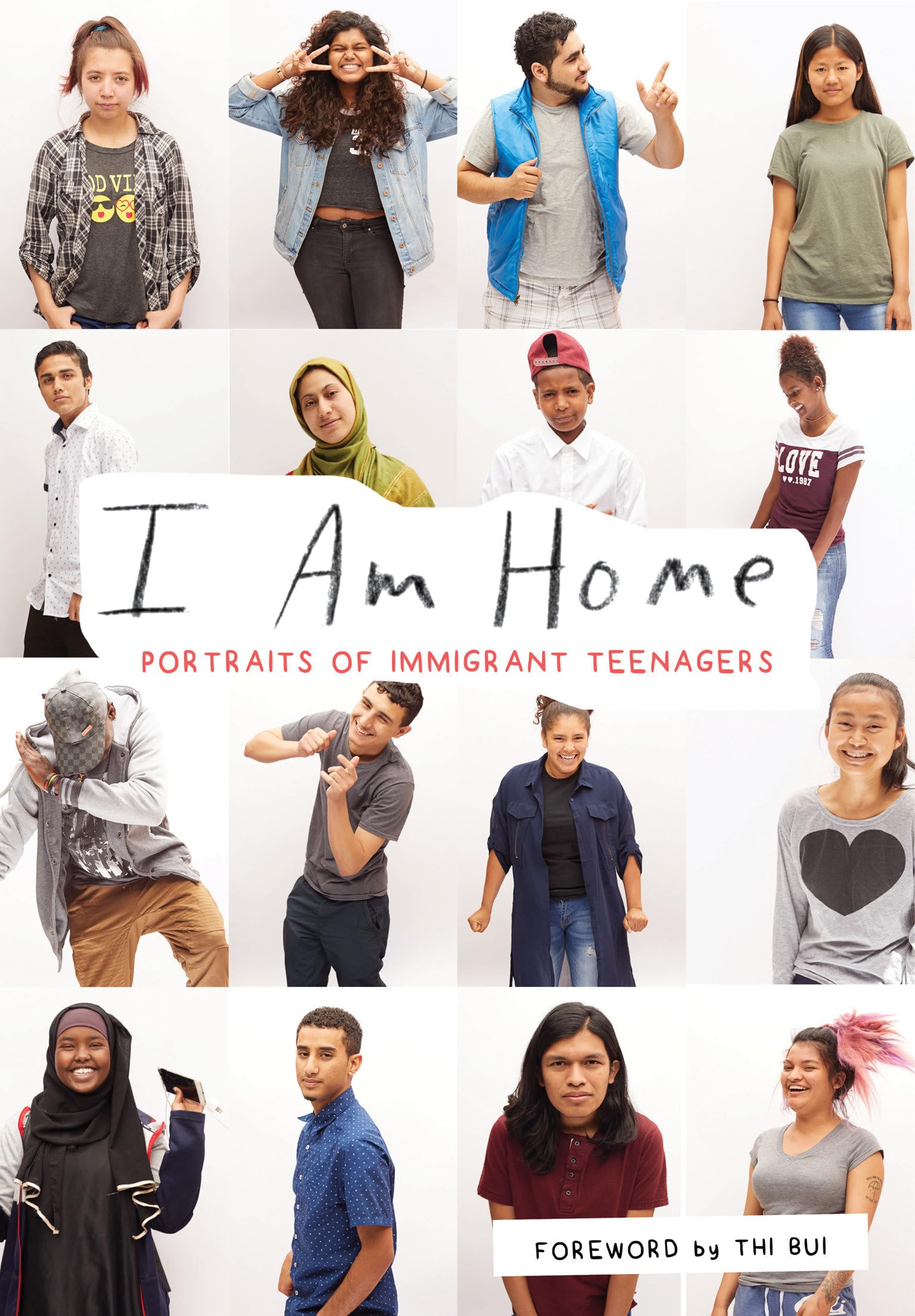 I Am Home: Portraits of Immigrant Teenagers - Inspiring Stories of Young Immigrants in America | Perfect for Multicultural Education & Diversity Awareness