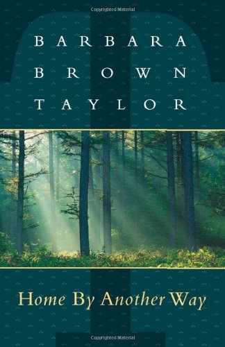 By Barbara Brown Taylor - Home by Another Way: Inspirational Book for Spiritual Growth & Reflection | Perfect for Book Clubs, Personal Devotion, and Gift Giving