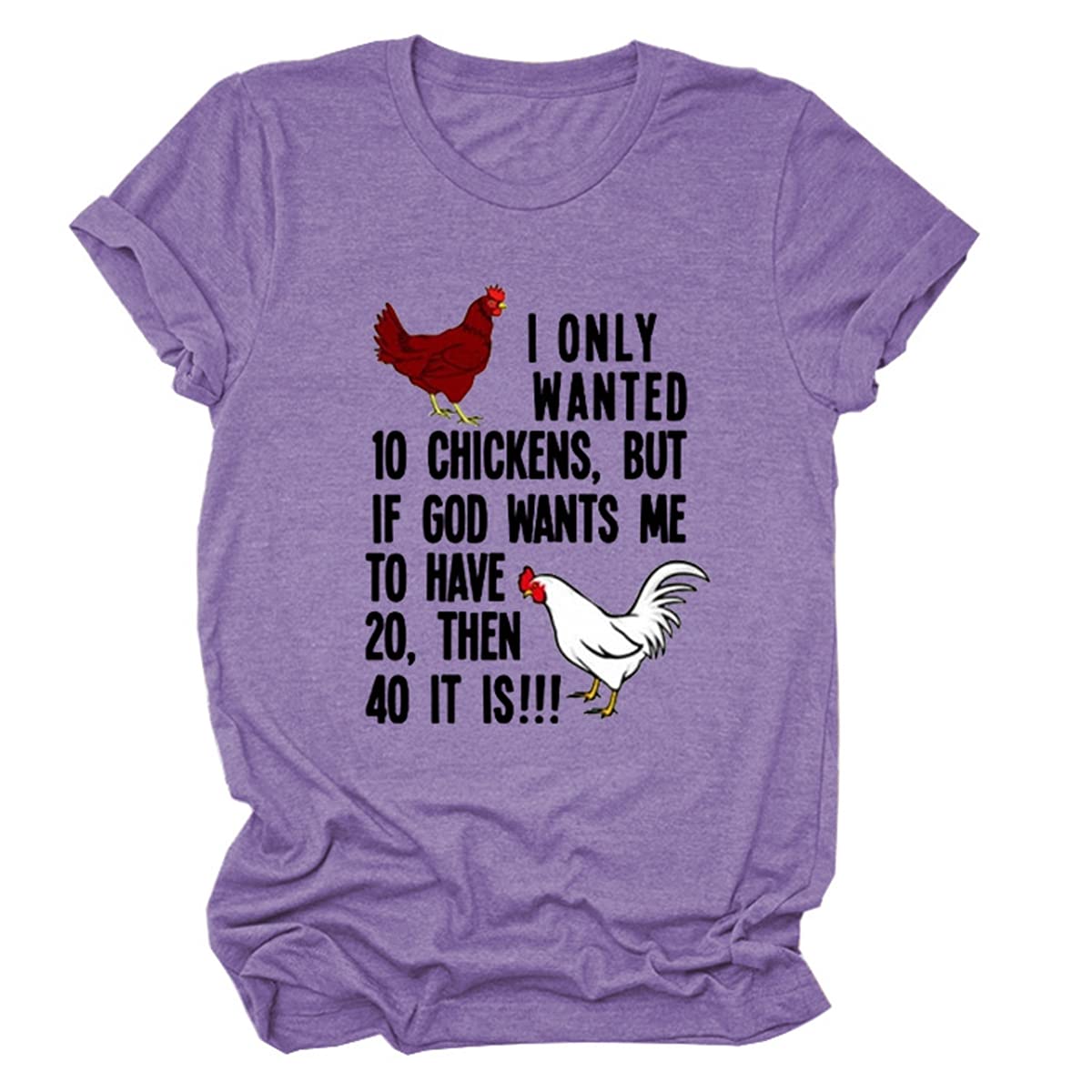 Funny Chicken Graphic T-Shirt for Women - 'I Only Wanted 10 Chickens' Novelty Short Sleeve Top | Casual Wear, Gift Idea, Funny Outfit for Chicken Lovers