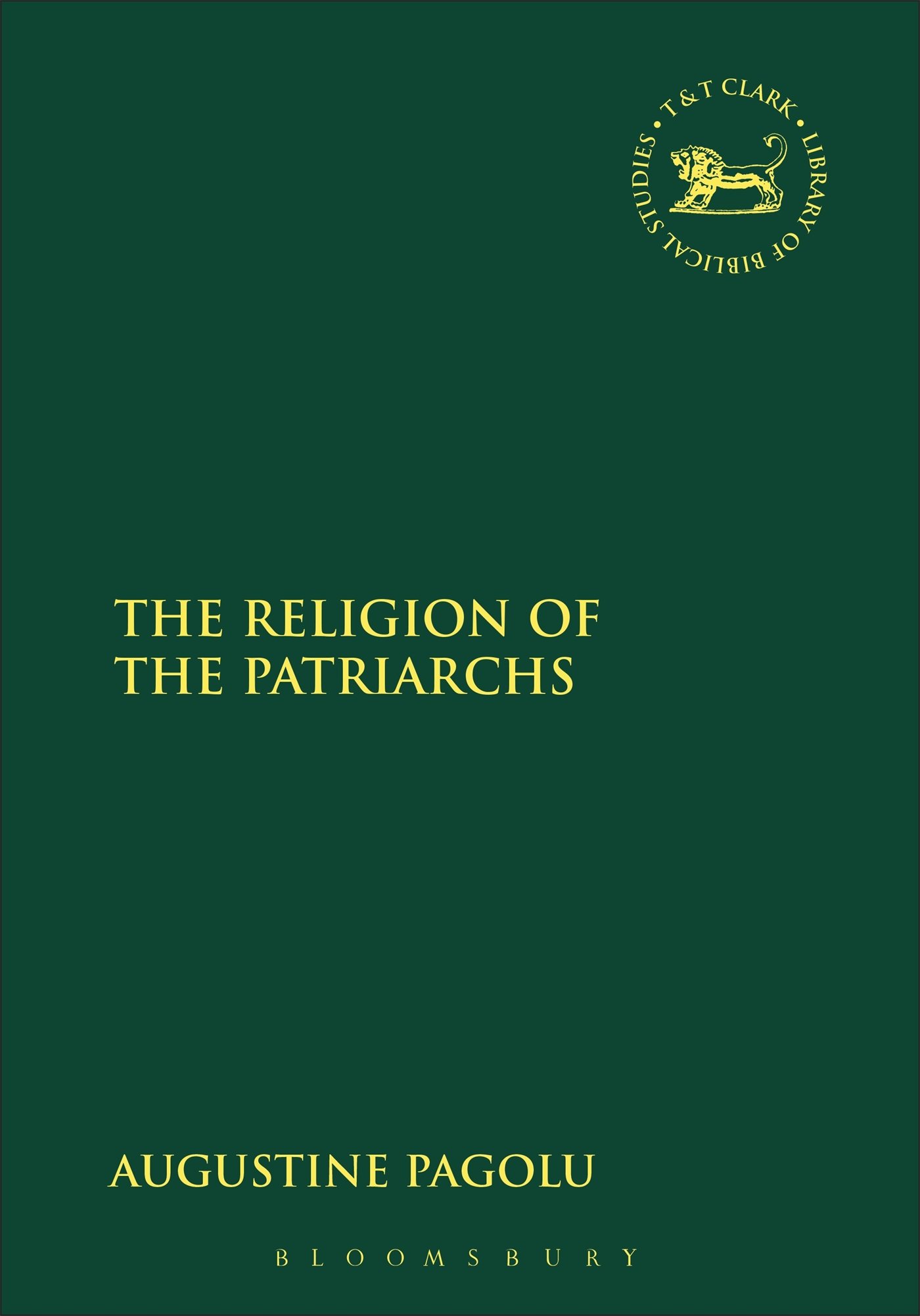 The Religion of the Patriarchs - Hebrew Bible & Old Testament Studies (Library Vol. 277) | Biblical History Research, Seminary Studies & Religious Scholarship