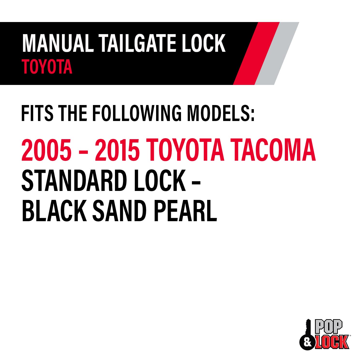 Pop & Lock PL5513 Manual Tailgate Lock for 2005-2015 Toyota Tacoma Trucks - Black Sand Pearl Finish, Anti-Theft Security Device for Pickup Truck Tailgates (Perfect for Camping, Work Sites & Outdoor Adventures)