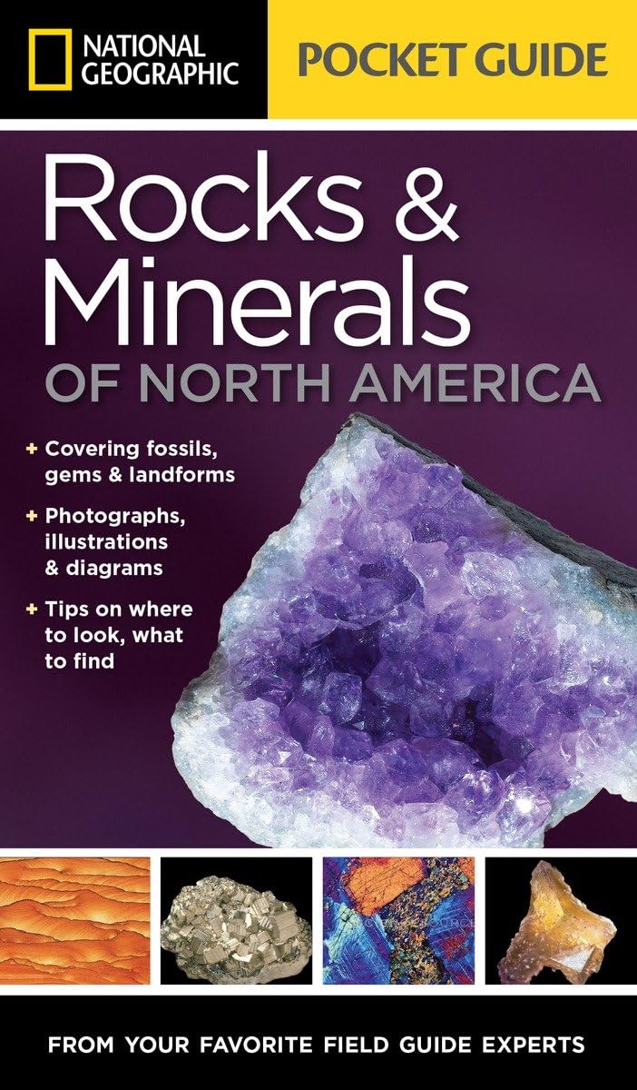 National Geographic Pocket Guide to Rocks and Minerals of North America - Compact Field Guide for Rockhounding, Geology Enthusiasts & Outdoor Adventures