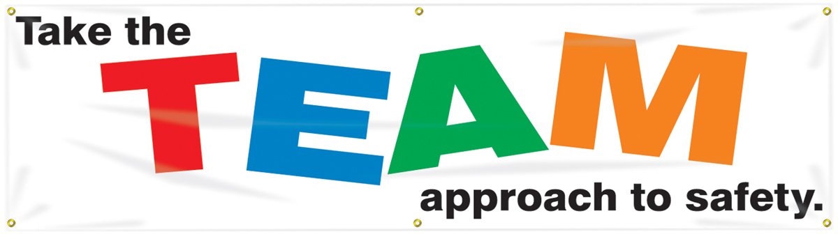 Accuform MBR893 Motivational Safety Banner - 'TAKE The Team Approach to Safety' (28