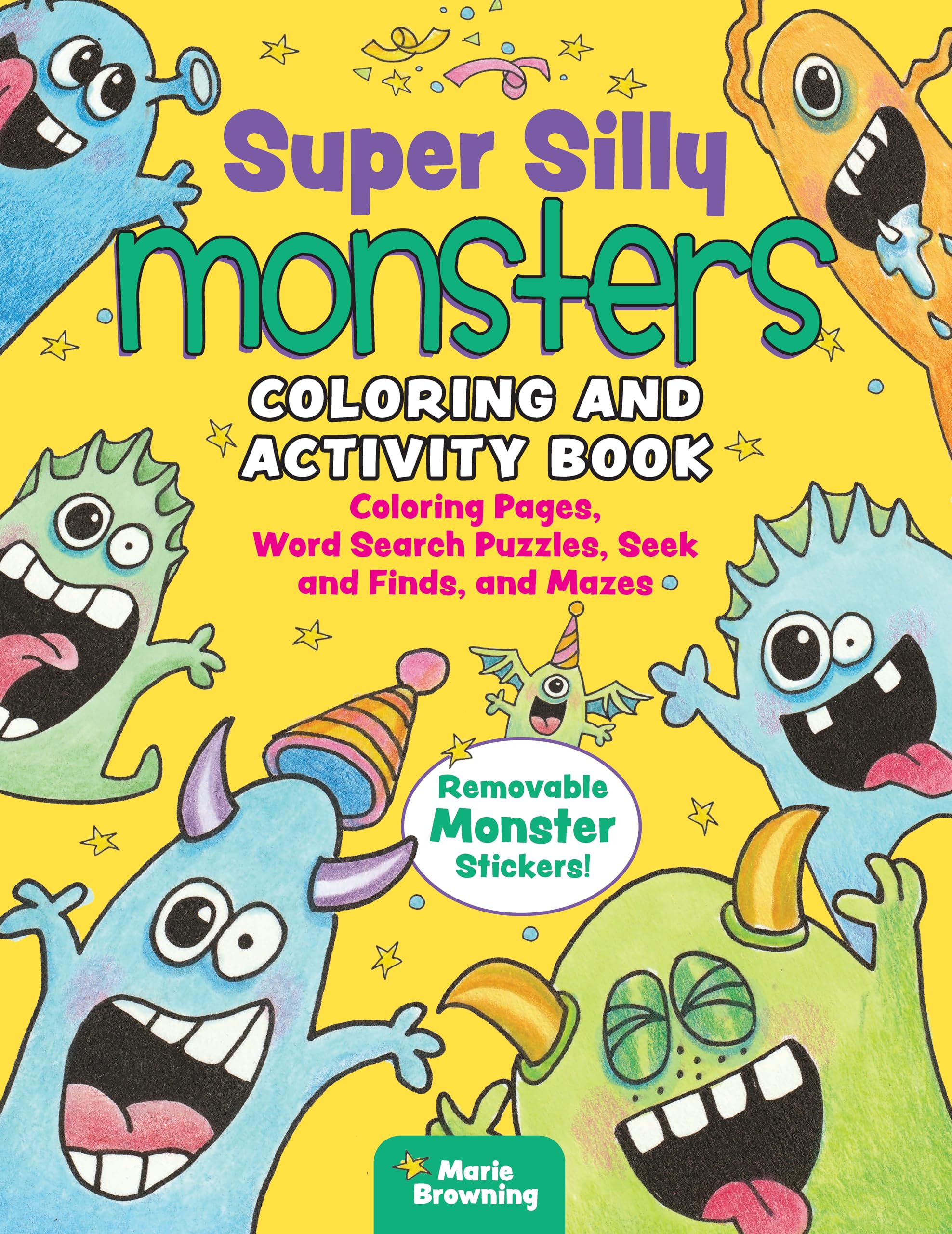 Super Silly Monsters Coloring and Activity Book for Kids Ages 5-8 - 40+ Removable Stickers, Word Search, Mazes & Seek-and-Find Puzzles | Fun Creative Learning & Travel Entertainment for Children