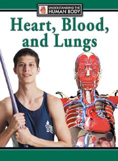 Heart, Blood, and Lungs: Understanding the Human Body Anatomy - Educational Guide for Students, Teachers & Medical Professionals | Perfect for Biology Classes & Health Science Studies