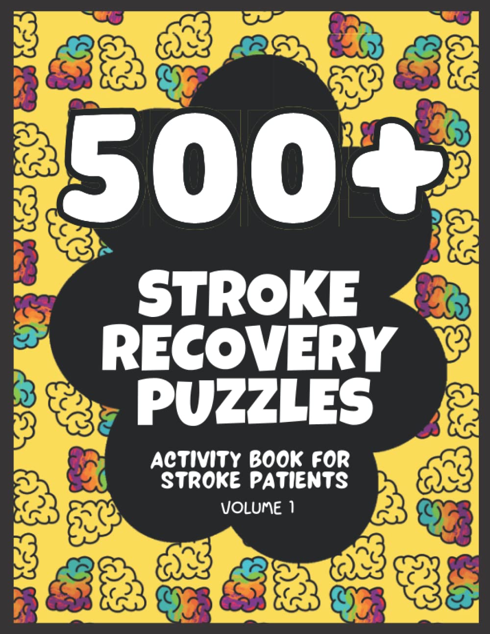 500+ Stroke Recovery Puzzles for Adults - Large Print Activity Book with Anagrams, Visual Discrimination, Mazes & Cognitive Exercises | Brain Rehabilitation Games for Stroke Patients & Seniors | Perfect for Therapy Sessions & Home Recovery