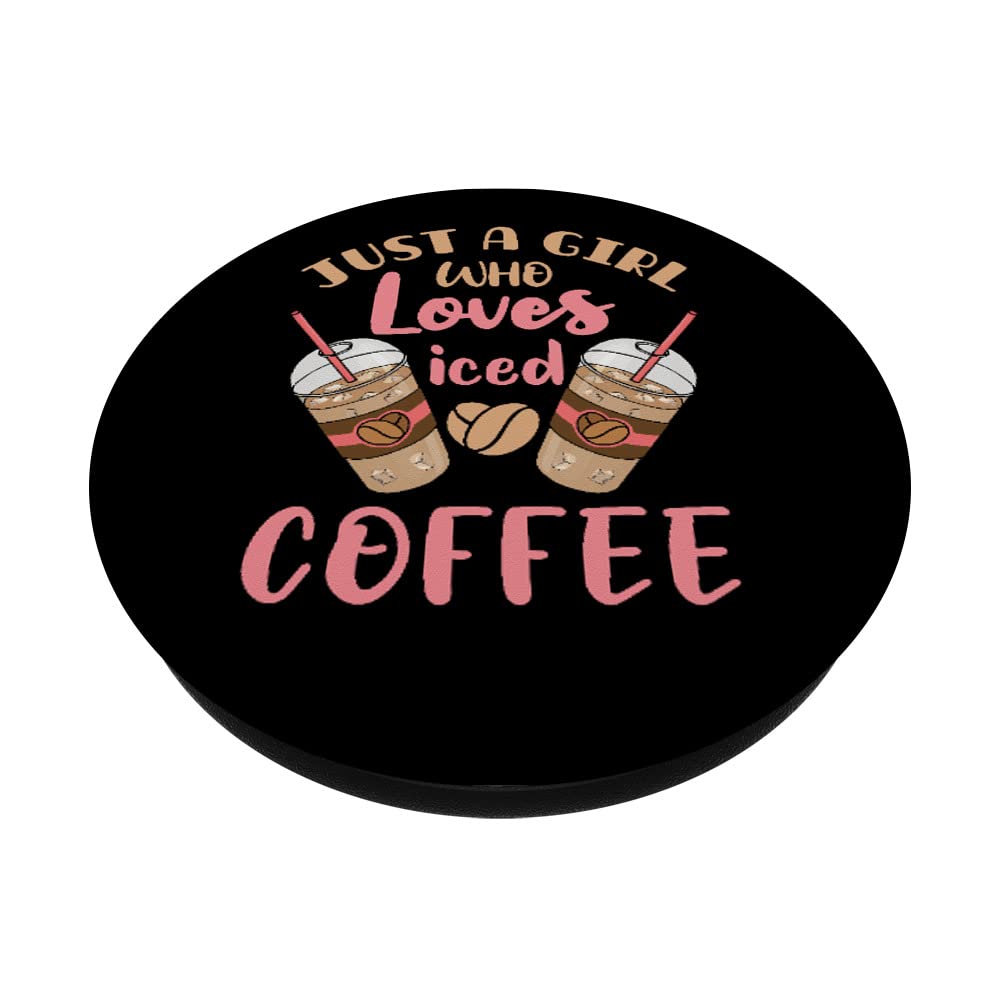 Just a Girl Who Loves Iced Coffee - Cold Brew Quote PopSocket Standard PopGrip | Swappable Phone Grip & Stand for iPhone, Samsung & Smartphones | Perfect for Coffee Lovers & Summer Drinks