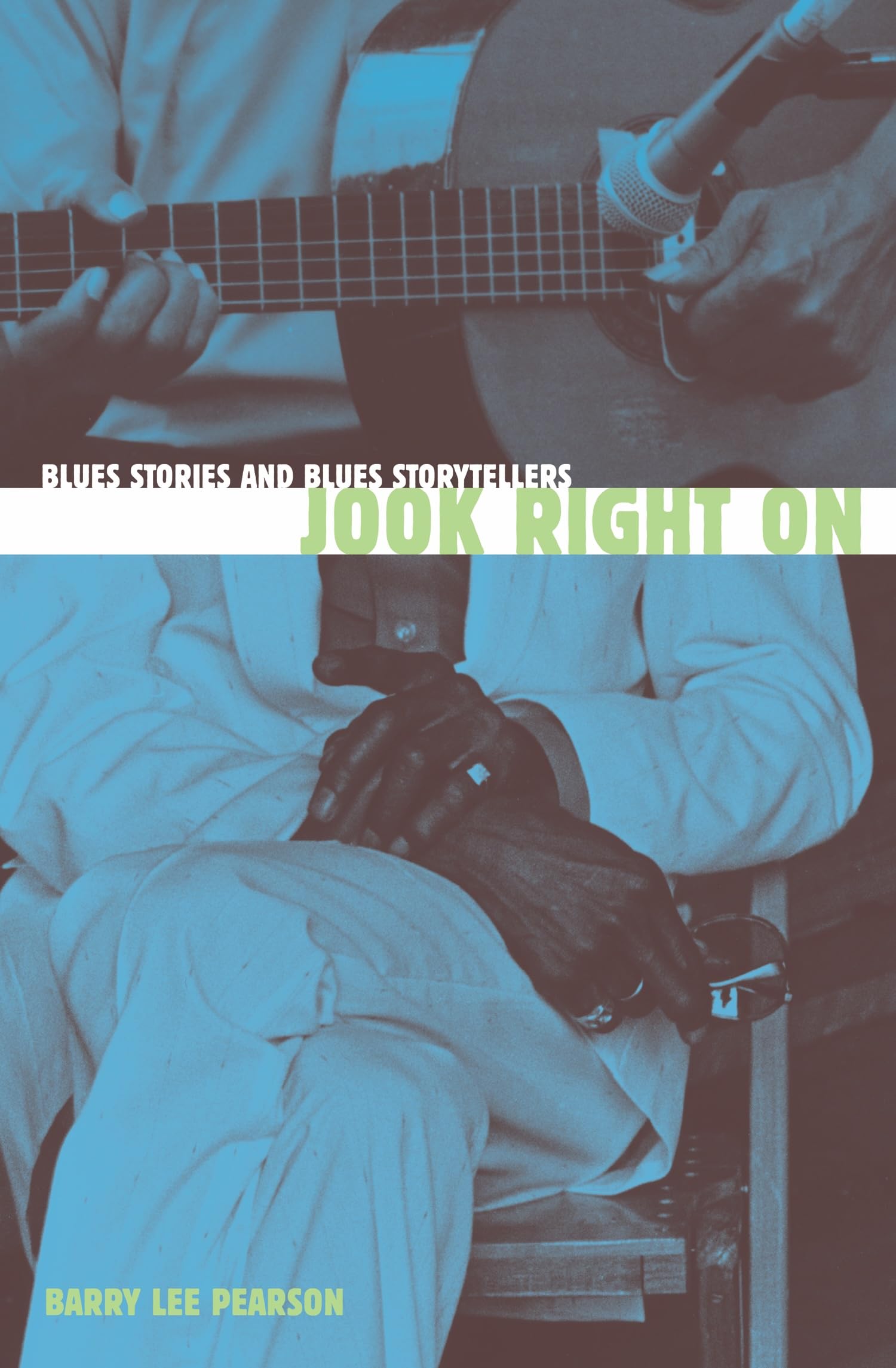 Jook Right On: Authentic Blues Stories and Legendary Blues Storytellers – Perfect for Music Lovers, History Enthusiasts, and Blues Fans