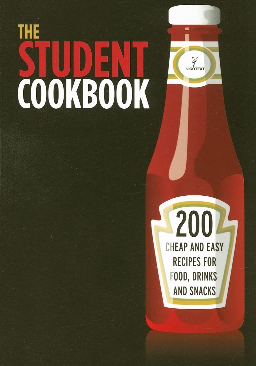 The Student Cookbook: 200 Budget-Friendly & Easy Recipes for Meals, Drinks & Snacks | Perfect for Dorm Cooking & College Life