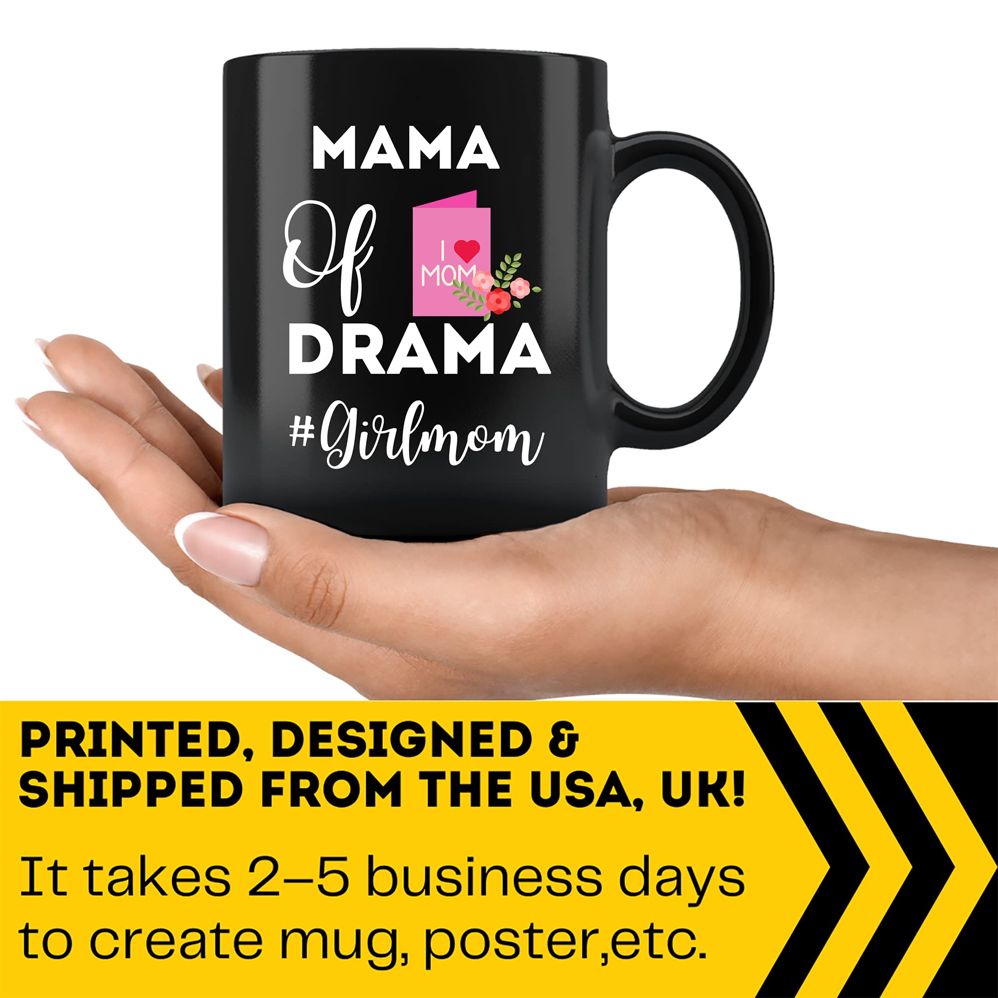 11Oz Black Coffee Mug for Mom - Funny 'Mama of Drama Girl' Mother's Day Gift - Ceramic Tea Cup with Handle - Perfect for Coffee, Tea, Hot Chocolate & Office/Home Use