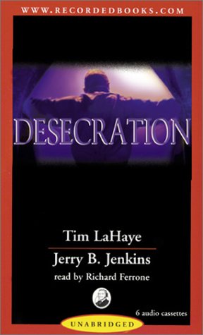Desecration - Left Behind Series Audiobook by Recorded Books | Christian Apocalyptic Fiction for Commuting & Road Trips