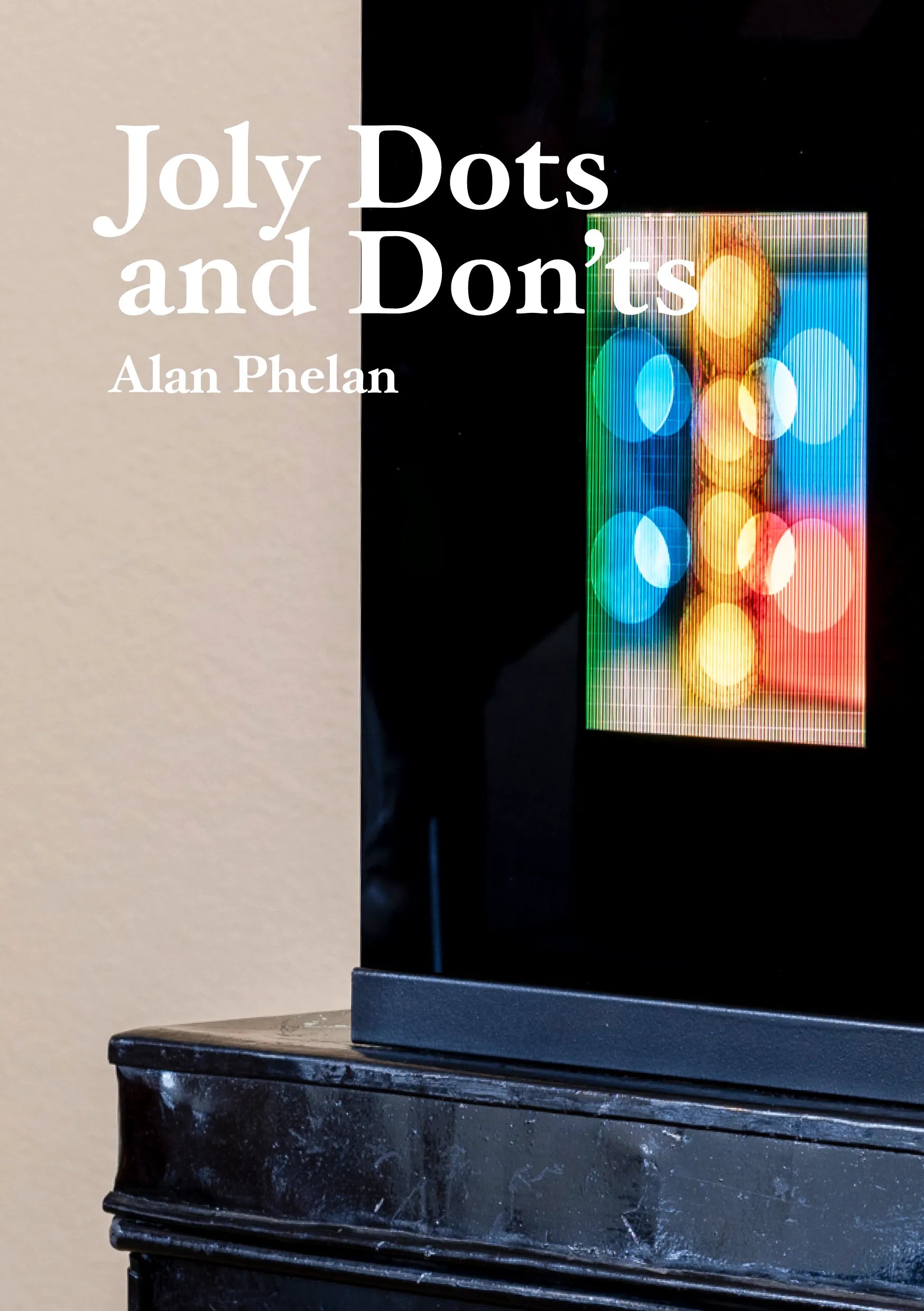 Joly Dots and Don'ts by Alan Phelan - Fun Educational Activity Book for Kids | Perfect for Classroom Learning & Homeschooling Activities