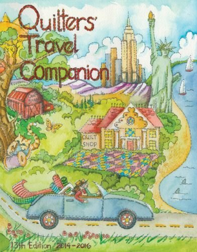 Quilters' Travel Companion 13th Edition 2014-2016 - Ultimate Guide for Quilting Shops & Retreats | Perfect for Quilters on the Go