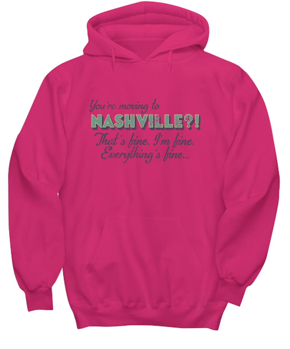 Unisex Moving to Nashville Tennessee Hoodie - Unique Hooded T-Shirt for Travel, Relocation & City Pride