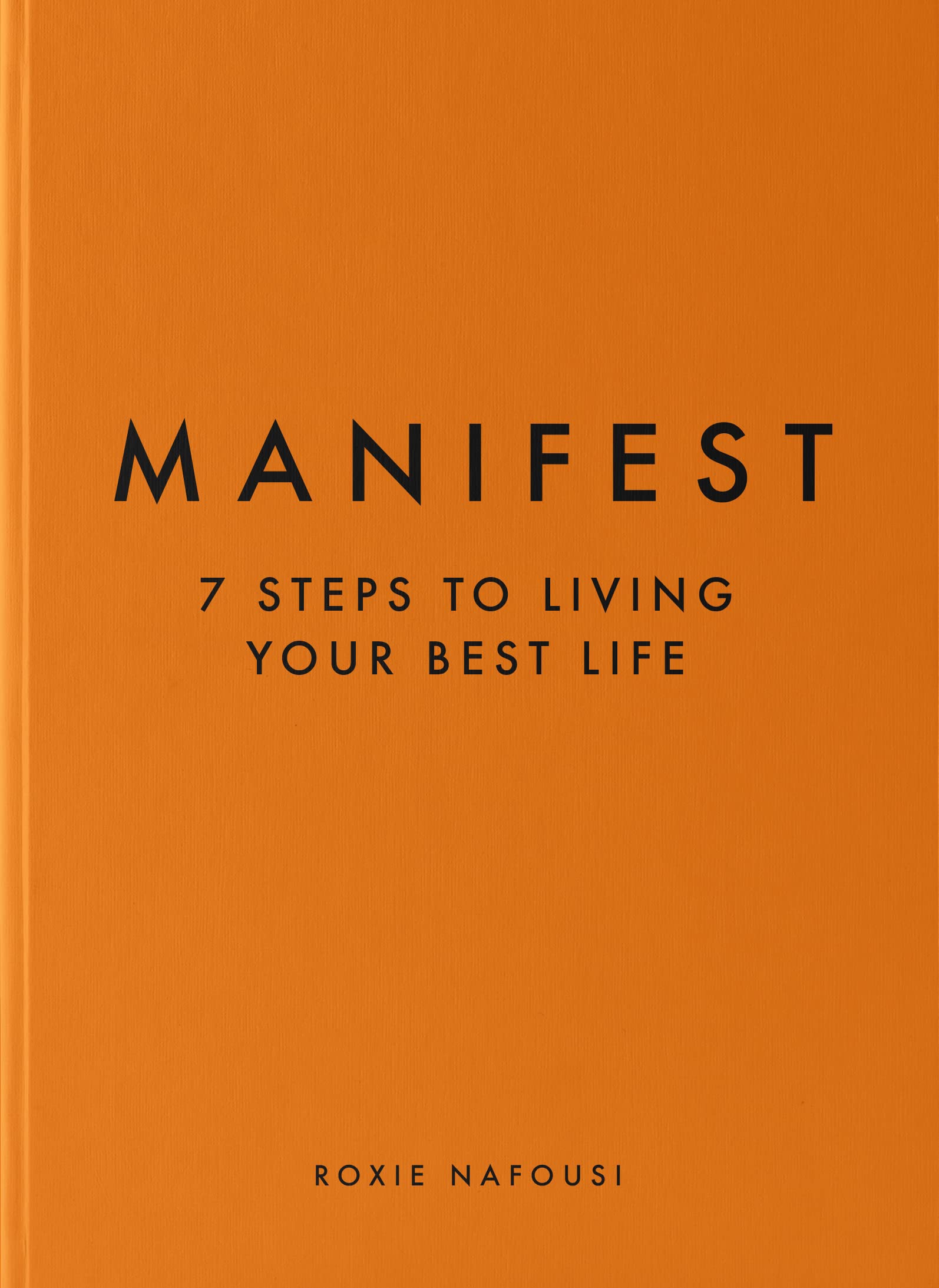 Manifest: 7 Steps to Living Your Best Life - Self-Help Book for Personal Growth & Success | Perfect for Goal Setting, Motivation & Positive Mindset Development