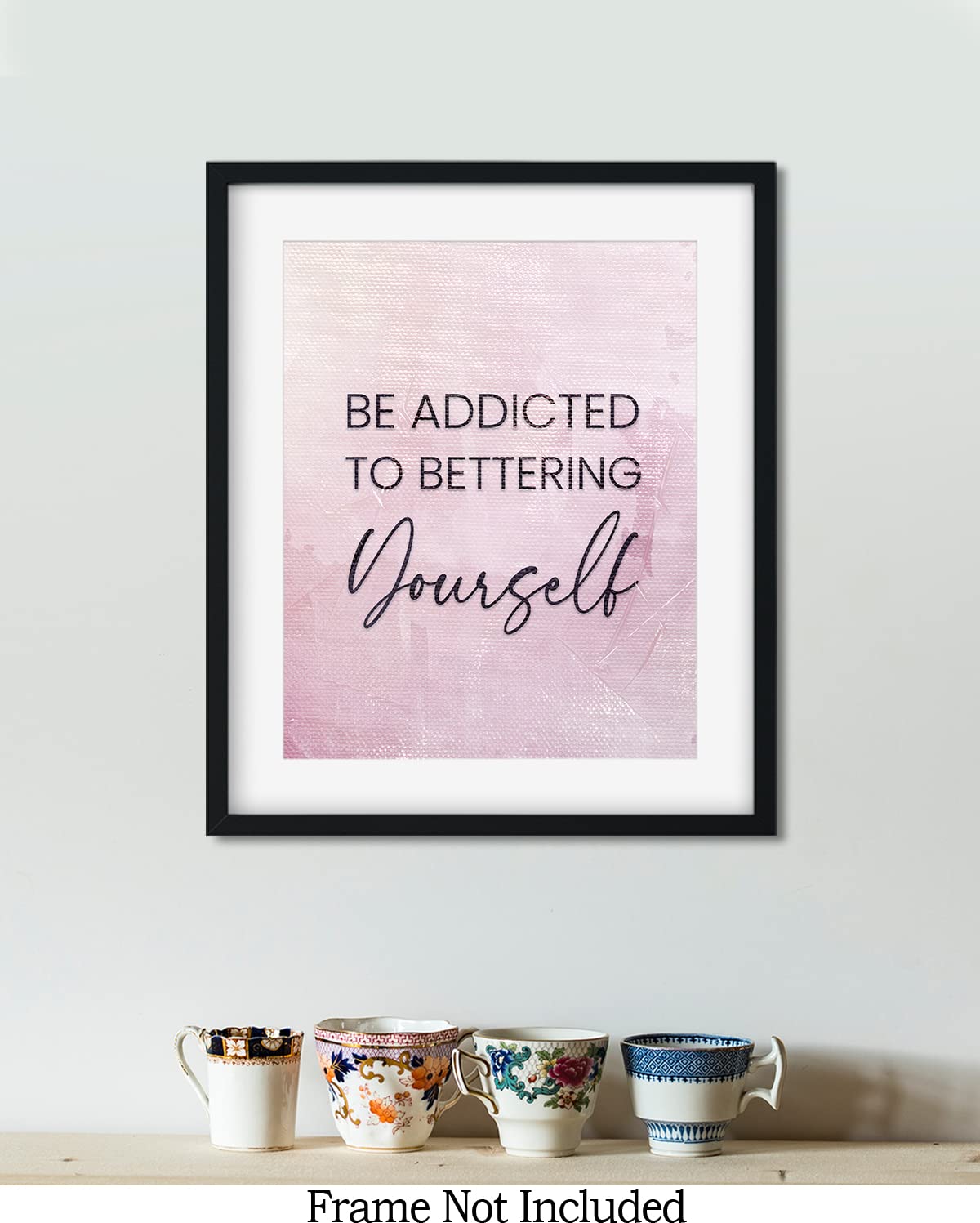 Govivo Motivational Wall Art for Women - Inspirational Home Decor - 'Be Addicted To Bettering Yourself' Unframed Print (11x14) - Pink Bedroom Decor & Uplifting Room Decor for Offices, Dorms, and Living Spaces