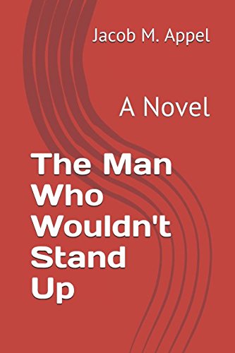 The Man Who Wouldn't Stand Up - Award-Winning Novel | Contemporary Fiction Book for Adults | Perfect for Book Clubs & Literary Enthusiasts