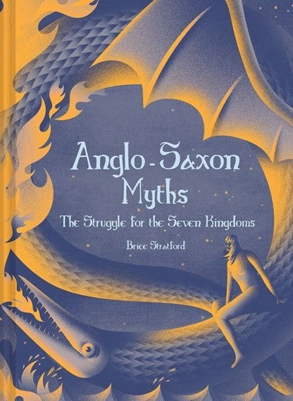 Anglo-Saxon Myths: Legends, Gods & Heroes - Explore Ancient Tales for History Buffs & Mythology Enthusiasts | Perfect for Book Clubs, Classroom Learning & Cultural Studies