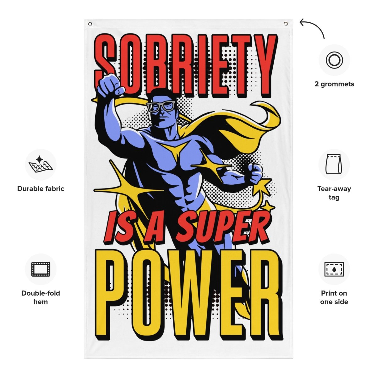 Sobriety is a Superpower Motivational Sobriety Flag - Perfect for AA Meetings, Recovery Rooms & Sober Living Spaces