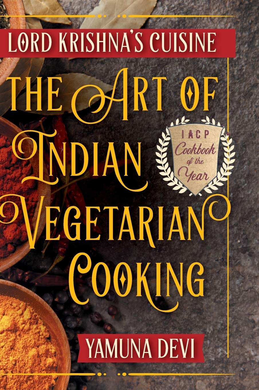 Lord Krishna's Cuisine: Authentic Indian Vegetarian Cookbook - Traditional Recipes for Home Cooking & Spiritual Gatherings